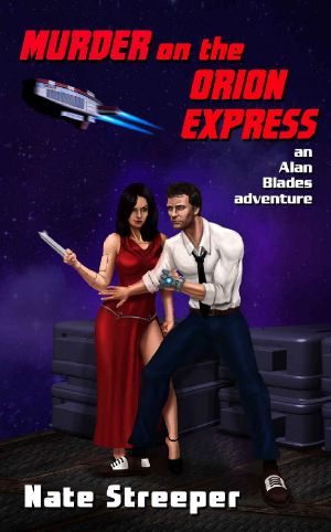 [Alan Blades 01] • Murder on the Orion Express